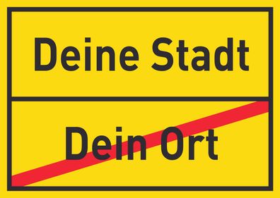 Ort und Ortsende Schild mit Wunschtext Ortsschild