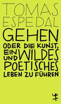 Gehen: oder die Kunst, ein wildes und poetisches Leben zu f?hren (MSB Paper