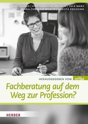 Fachberatung auf dem Weg zur Profession?, Elke Alsago