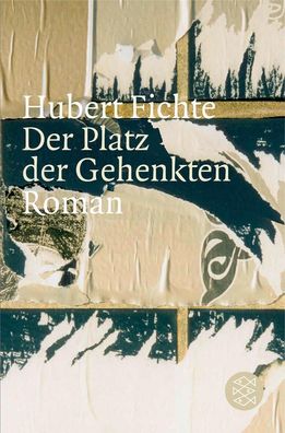 Der Platz der Gehenkten, Hubert Fichte