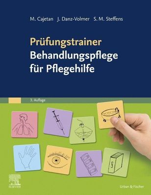 Pr?fungstrainer Behandlungspflege f?r Pflegehilfe, Martina Cajetan