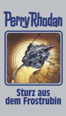 Perry Rhodan 131. Sturz aus dem Frostrubin,