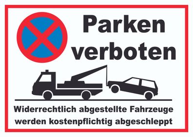 Parken verboten Widerrechtlich abgestellte Fahrzeuge werden kostenpflichtig abgesc