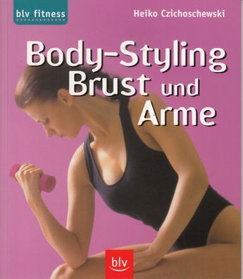 Body Styling Brust und Arme - blv fitness