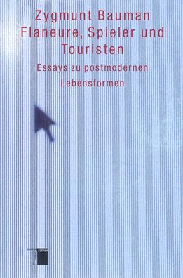 Flaneure, Spieler und Touristen, Zygmunt (Prof. Dr.) Bauman