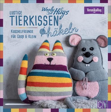 Woolly Hugs Lustige Tierkissen h?keln, Veronika Hug