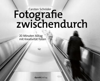 Fotografie zwischendurch, Carsten Schröder