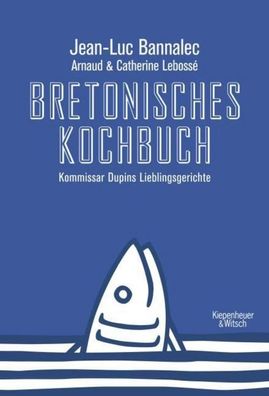 Bretonisches Kochbuch, Jean-Luc Bannalec