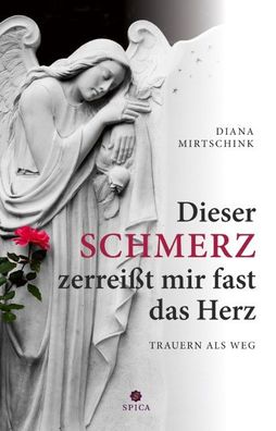 Dieser Schmerz zerreißt mir fast das Herz, Diana Mirtschink