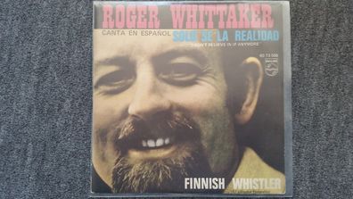 Roger Whittaker: olo se la realidad 7'' SUNG IN Spanish