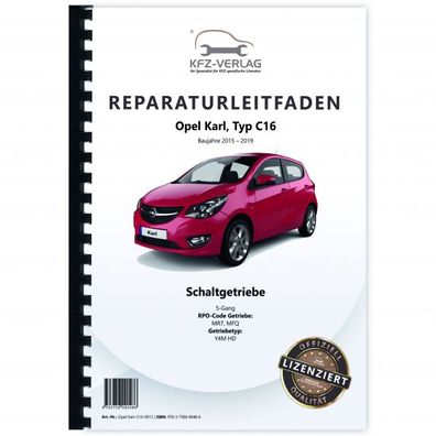 Opel Karl C16 (15-19) 5-Gang Schaltgetriebe Kupplung MR7, MFQ Reparaturanleitung