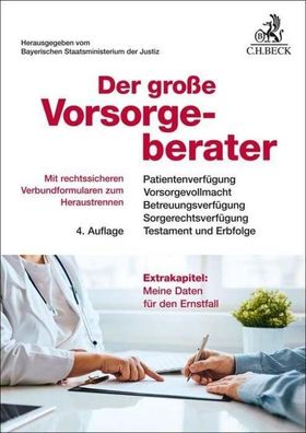 Der gro?e Vorsorgeberater: Patientenverf?gung, Vorsorgevollmacht, Betreuung