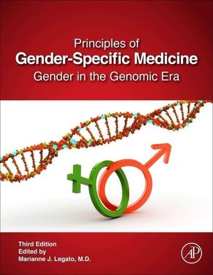 Principles of Gender-Specific Medicine: Gender in the Genomic Era, Herausge