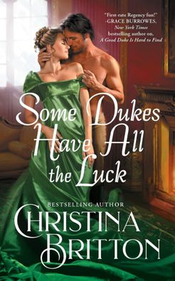 Some Dukes Have All the Luck, Christina Britton