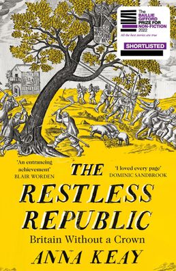 The Restless Republic: Shortlisted for the Baillie Gifford Prize for Non-Fi