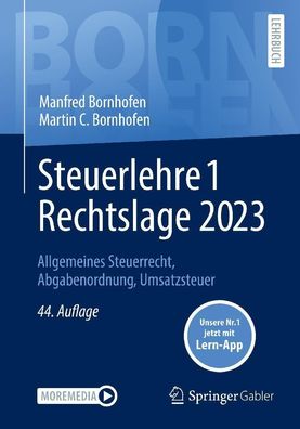 Steuerlehre 1 Rechtslage 2023: Allgemeines Steuerrecht, Abgabenordnung, Ums