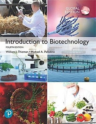 Introduction to Biotechnology, Global Edition, William Thieman