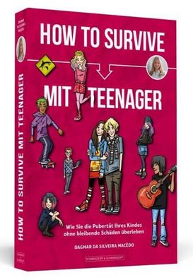 How To Survive mit Teenager, Dagmar da Silveira Mac?do