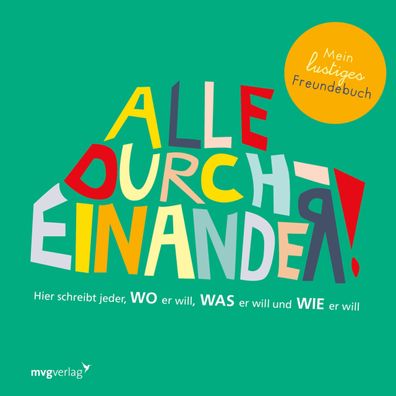 Alle durcheinander! Mein lustiges Freundebuch, Silke Weiher