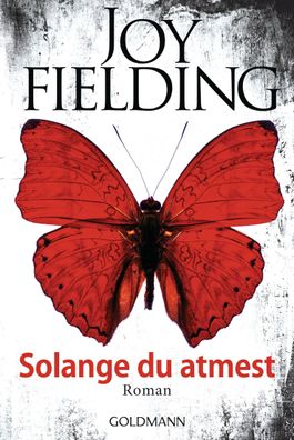 Solange du atmest, Joy Fielding