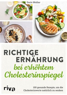 Richtige Ern?hrung bei erh?htem Cholesterinspiegel, Doris Muliar