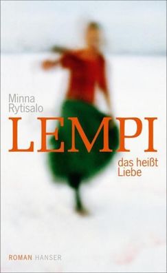 Lempi, das hei?t Liebe, Minna Rytisalo