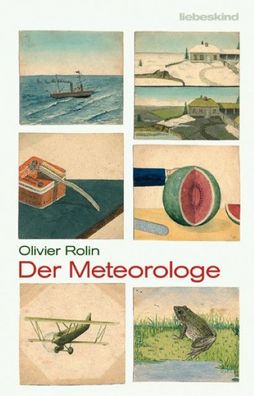 Der Meteorologe, Olivier Rolin