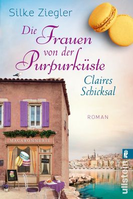 Die Frauen von der Purpurk?ste - Claires Schicksal, Silke Ziegler