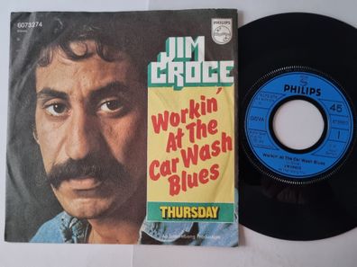 Jim Croce - Workin' At The Car Wash Blues / Thursday 7'' Vinyl Germany