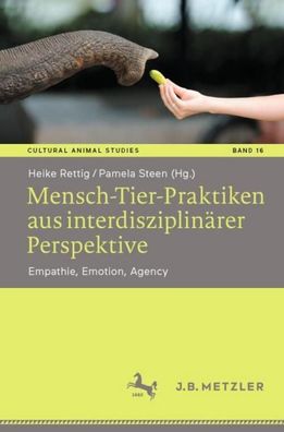 Mensch-Tier-Praktiken aus interdisziplin?rer Perspektive, Pamela Steen