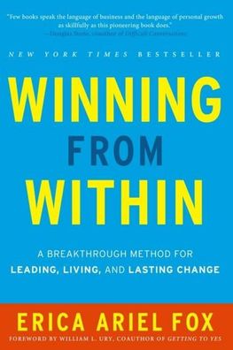 Winning from Within: A Breakthrough Method for Leading, Living, and Lasting