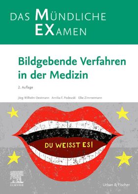 MEX Das m?ndliche Examen - Bildgebende Verfahren in der Medizin, J?rg Wilhe