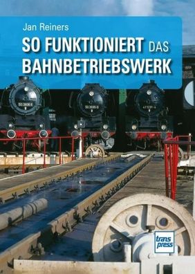 So funktioniert das Bahnbetriebswerk, Jan Reiners