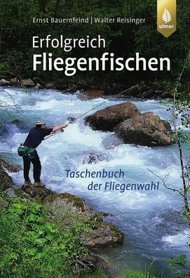 Erfolgreich Fliegenfischen, Walter Reisinger