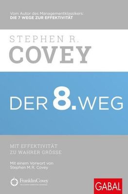 Der 8. Weg, Stephen R. Covey