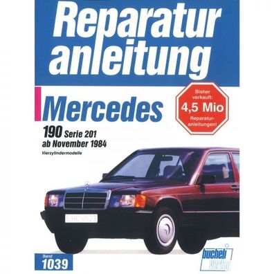 Mercedes-Benz 190 W 201 (1984-1988) Reparaturanleitung Bucheli Verlag