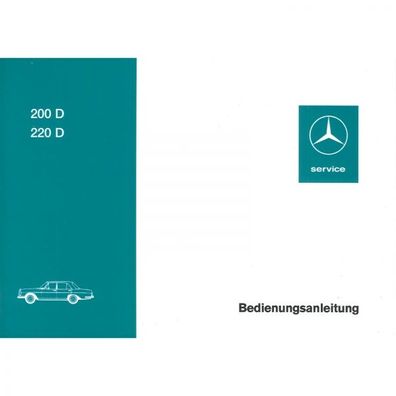 Mercedes-Benz W 115 Typ 200D 220D 07.1967-12.1976 Bedienungsanleitung