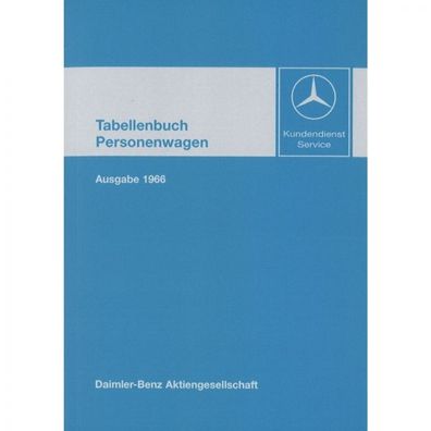 Mercedes-Benz Typ 190 200 220 230 300 etc. ab 08.1963 Ausgabe 1966 Tabellenbuch