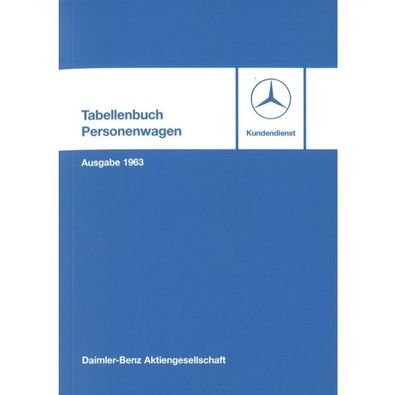 Mercedes-Benz Typ 180 190 220 300 etc. ab 11.1960 Ausgabe 1963 Tabellenbuch