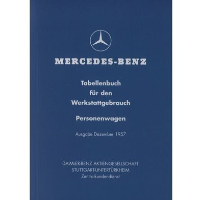 Mercedes-Benz Typ 170 180 190 219 220 300 etc. Ausgabe 1957 Tabellenbuch