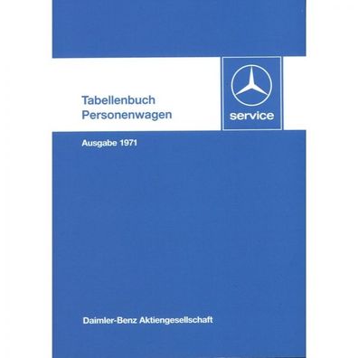 Mercedes-Benz PKW Typen Ausgabe 1971 Tabellenbuch