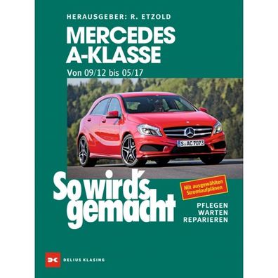 Mercedes A-Klasse 09.2012-05.2017 So wird's gemacht Reparaturanleitung Etzold