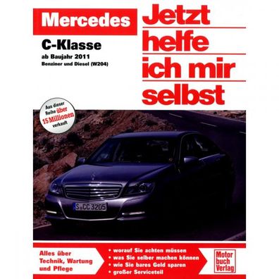 Mercedes C-Klasse W204 2011-2015 Jetzt helfe ich mir selbst Reparaturanleitung