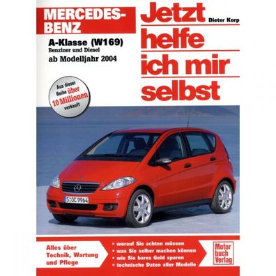 Mercedes A-Klasse W169 2004-2012 Jetzt helfe ich mir selbst Reparaturanleitung