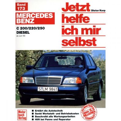 Mercedes C-Klasse W202 1993-2001 Jetzt helfe ich mir selbst Reparaturanleitung