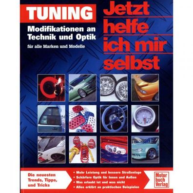 Tuning - Modifikationen an Technik und Optik Jetzt helfe ich mir selbst