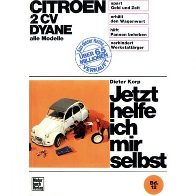 Citroen 2CV Dyane 1949-1990 Jetzt helfe ich mir selbst Reparaturanleitung