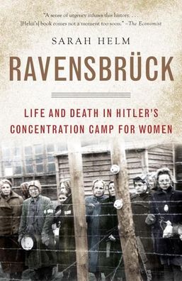 Ravensbruck: Life and Death in Hitler's Concentration Camp for Women, Sarah