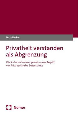 Privatheit verstanden als Abgrenzung, Nora Becker