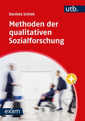 Methoden der qualitativen Sozialforschung, Daniela Schiek